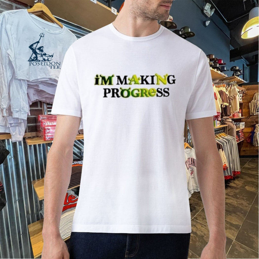 I’m Making Progress T-shirt