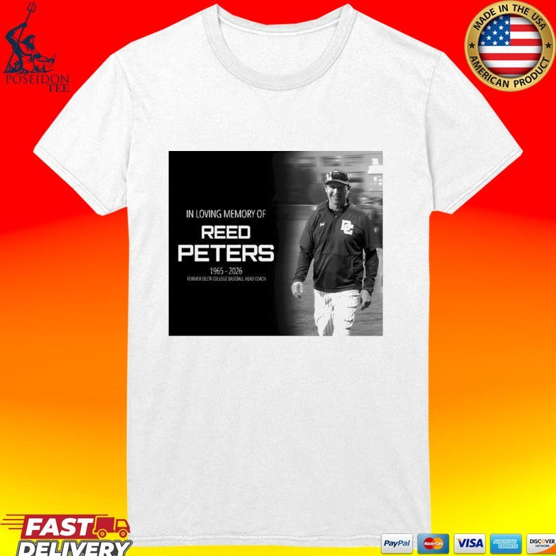 In Loving Memory Of Reed Peters 1965-2026 Former Delta College Baseball Head Coach T-shirt