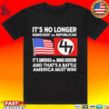 It’s No Longer Democrat Vs Republican 4 It’s America Vs Maga Fascism And That’s A Battle America Must Win T-shirt