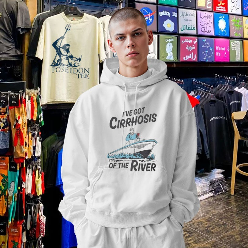 I’ve Got Cirrhosis Of The River T-shirt