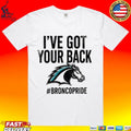 I’ve Got Your Back Bronco Pride T-shirt