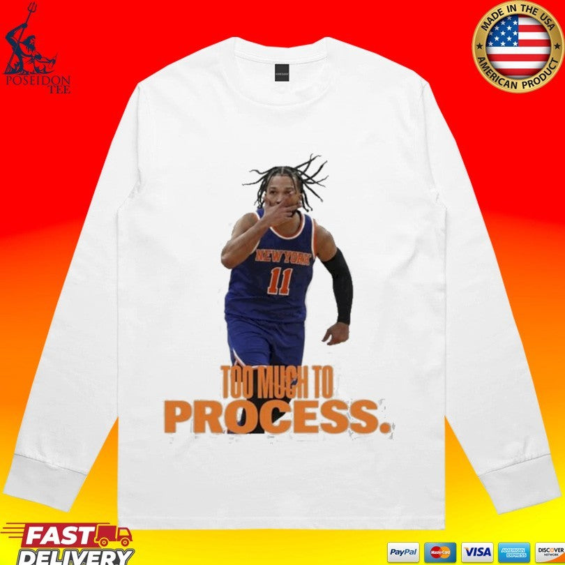 Jalen Brunson Too Much To Process T-shirt