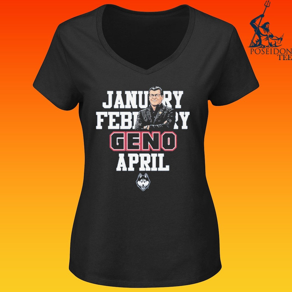 January February Geno April Uconn Women’s Basketball T-shirt