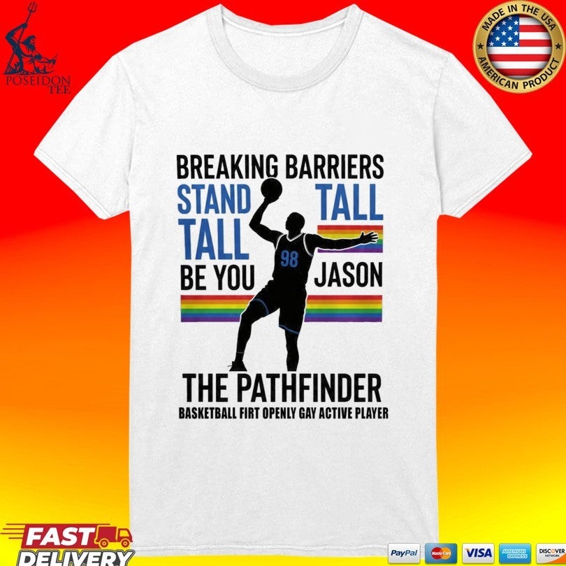 Jason 98 The Pathfinder Breaking Barriers Stand Tall T-shirt