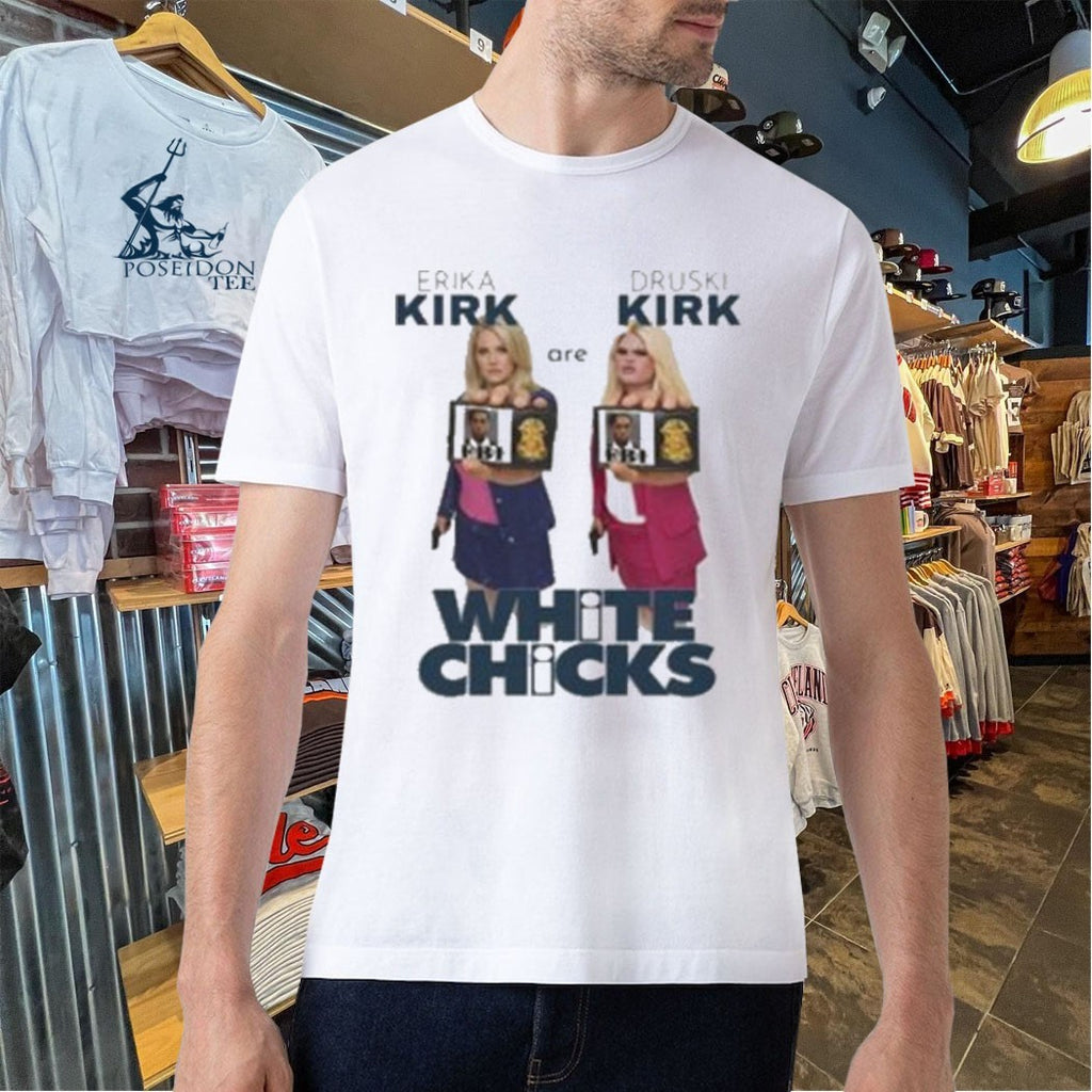 Jaxson Hayes White Chicks Druski Kirk Erika Kirk T-shirt
