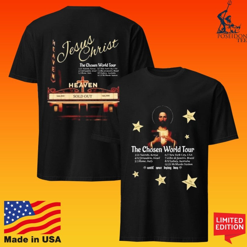 Jesus Christ The Chosen World Tour Heaven Sold Out T-shirt