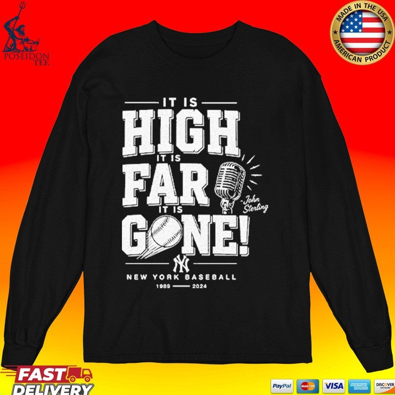 John Sterling Yankees It Is High It Is Far It Is Gone T-shirt