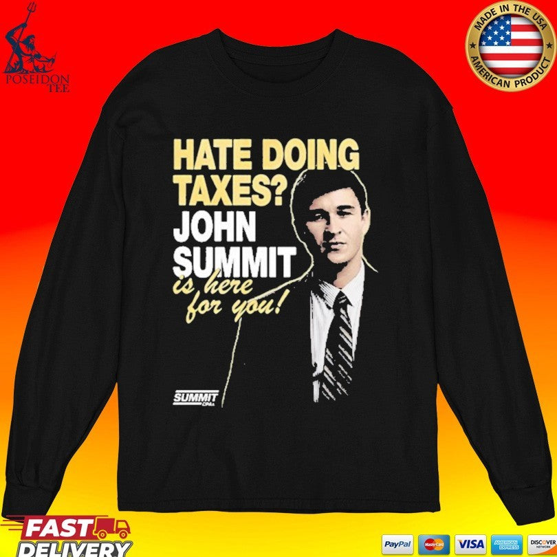John Summit Hate Doing Texas Is Here For You Cpas T-shirt