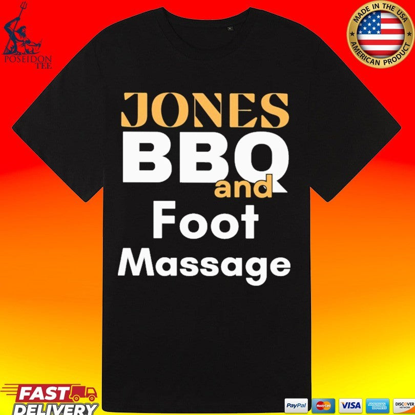 Jones Bbq And Foot Massage T-shirt