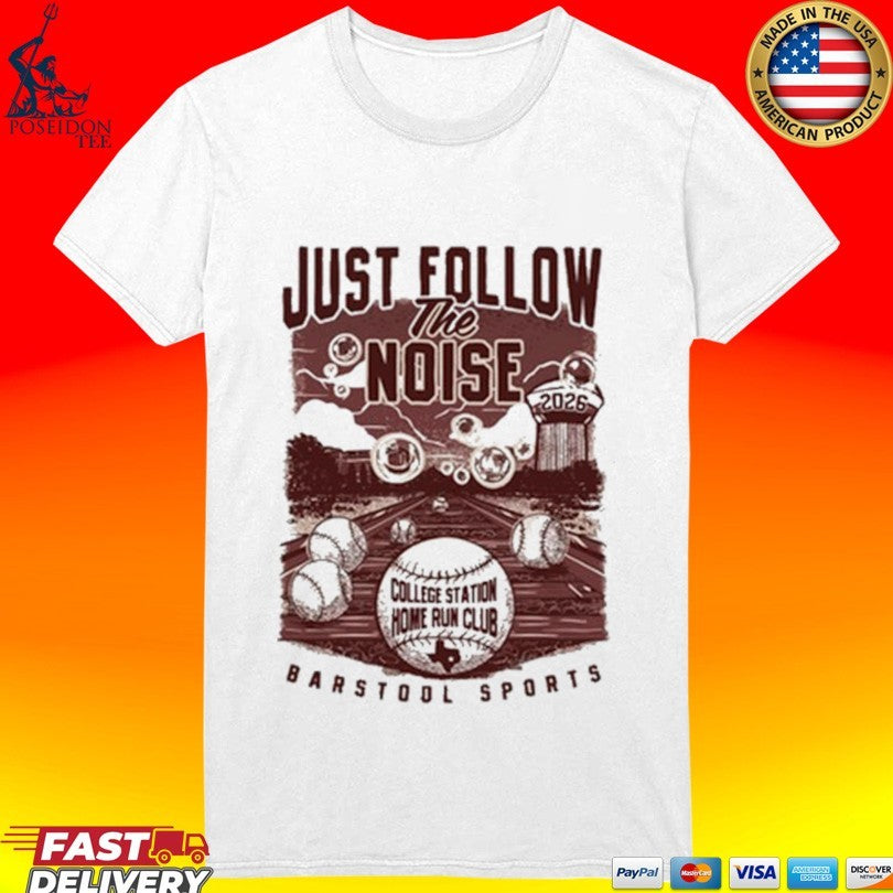 Just Follow The Noise 2026 Baseball T-shirt