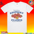 Kentucky Peaches Fresh & Juicy Homegrown & Handpicked T-shirt