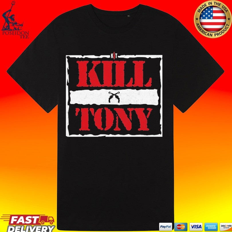 Kill Tony Kt War T-shirt