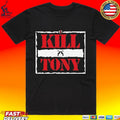 Kill Tony Kt War T-shirt
