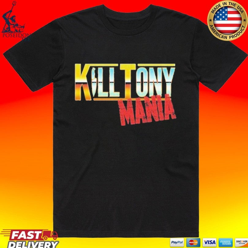 Kill Tony Mania T-shirt