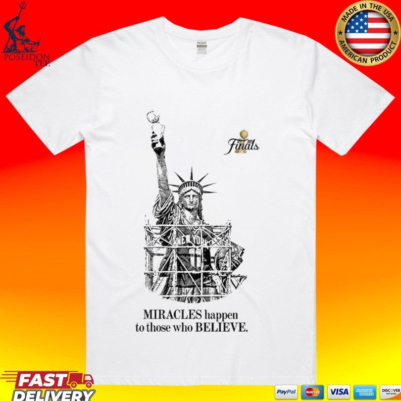 Knicks Finals 2026 Miracles Happen To Those Who Believe T-shirt