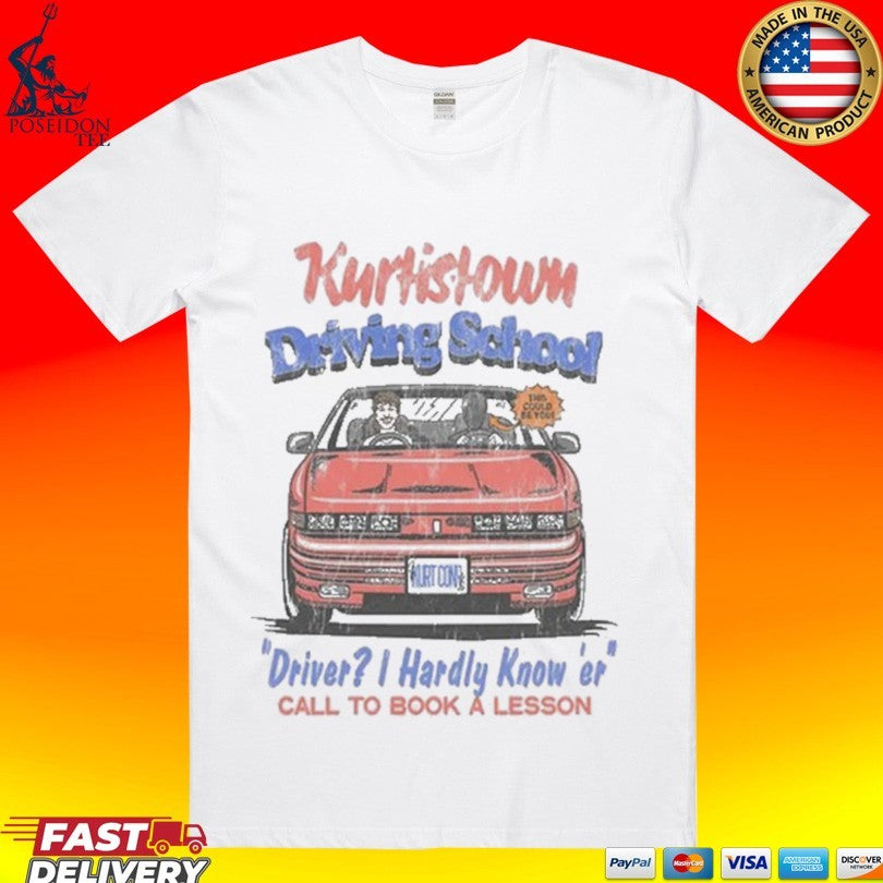 Kurtis Conner Kurtistown Driving School Driver I Hardly Know ‘er Call To Book A Lesson T-shirt