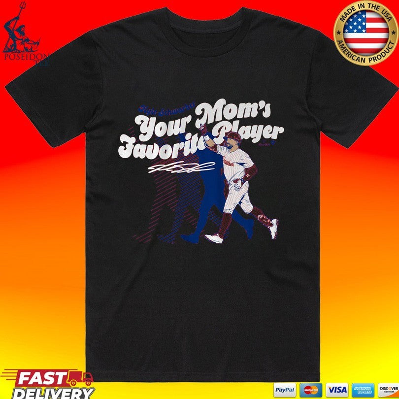 Kyle Schwarber Your Mom’s Favorite Player T-shirt