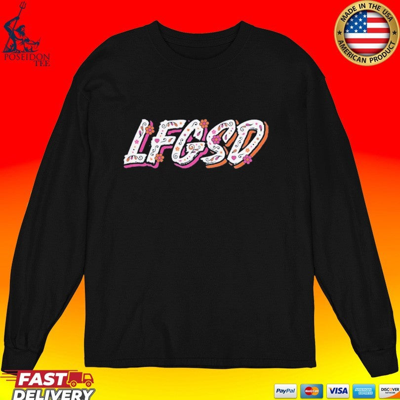 Lfgsd Let’s F’ing Go San Diego T-shirt