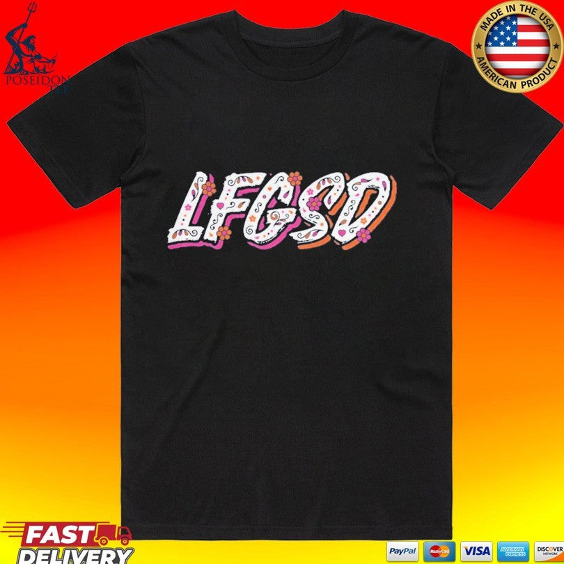 Lfgsd Let’s F’ing Go San Diego T-shirt