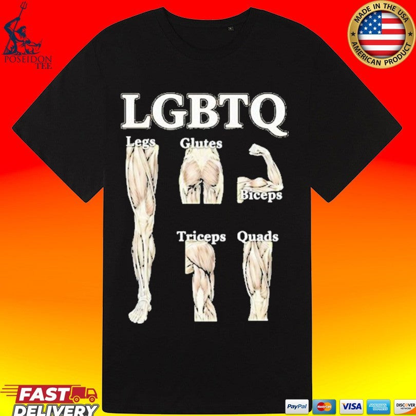 Lgbtq Legs Glutes Biceps Triceps Quads T-shirt