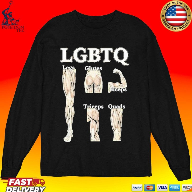 Lgbtq Legs Glutes Biceps Triceps Quads T-shirt