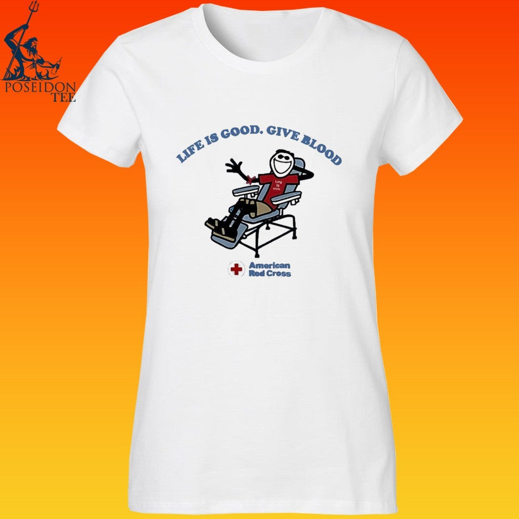 Life Is Good Give Blood American Red Cross T-shirt