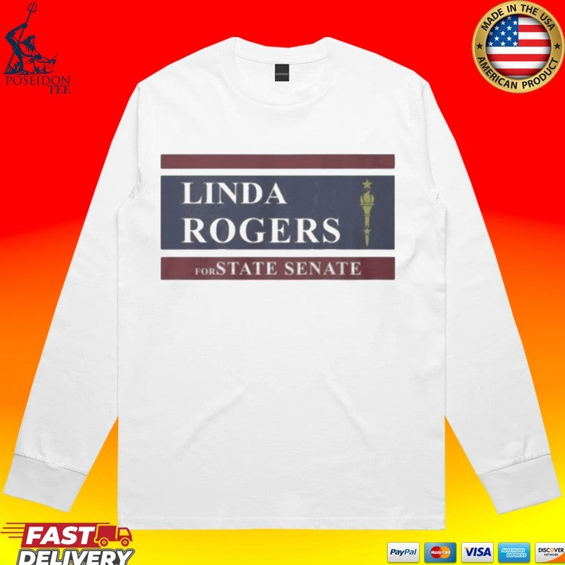 Linda Rogers For State Senate T-shirt