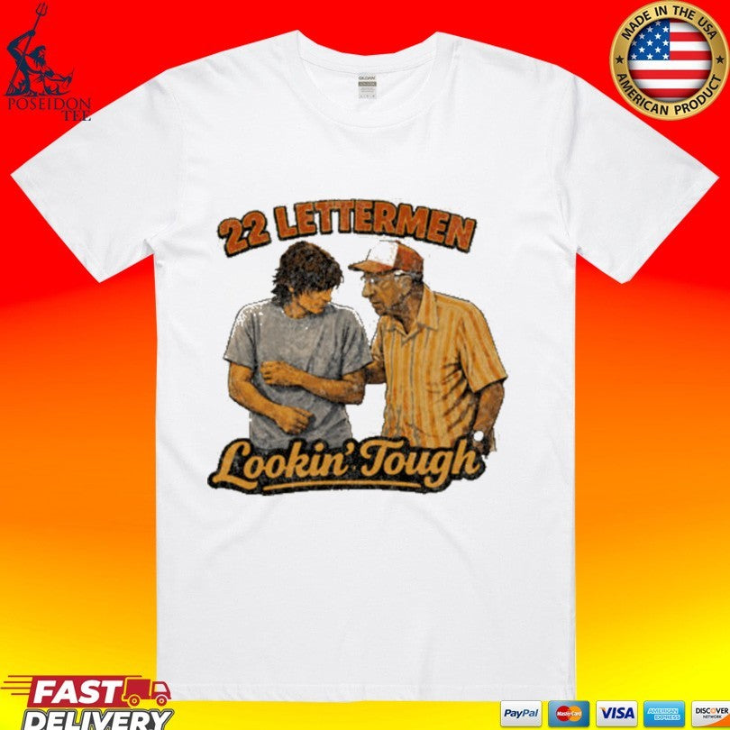 Lookin Tough 22 Lettermen T-shirt