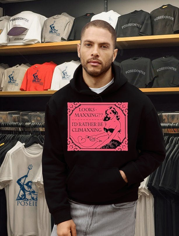 Looksmaxxing I’d Rather Be Climaxxing T-shirt