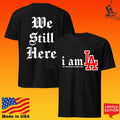 Los Angeles Confidential We Still Here T-shirt