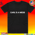 Loverboy Carl’s A Mess T-shirt