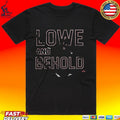 Lowe And Behold Nathaniel Lowe T-shirt