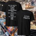 Lucy Dacus You’ve Gotta Live The Life You’re Fighting For You’ve Gotta Live A Life You Would Die For T-shirt