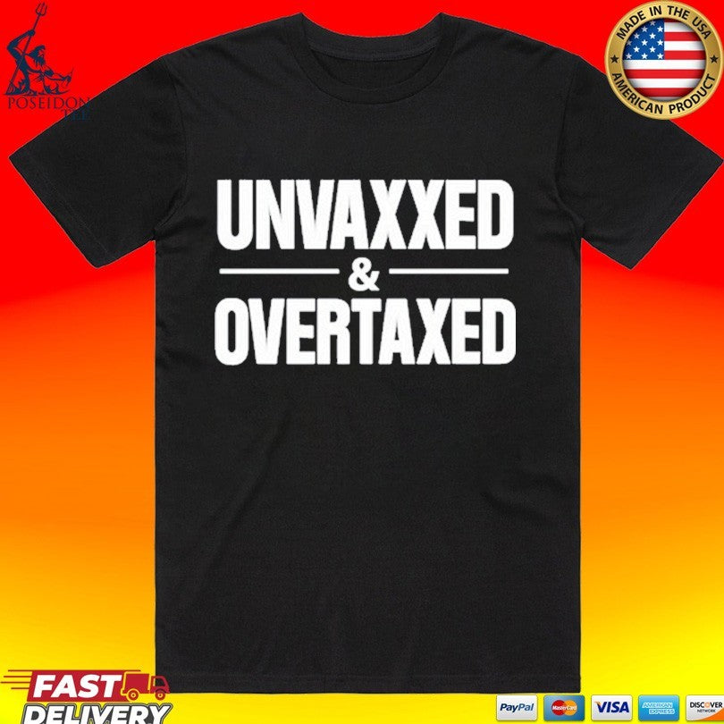 Luke Rudkowski Unvaxxed And Overtaxed T-shirt
