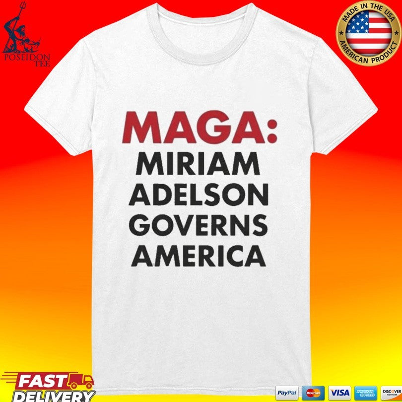 Maga Miriam Adelson Governs America T-shirt