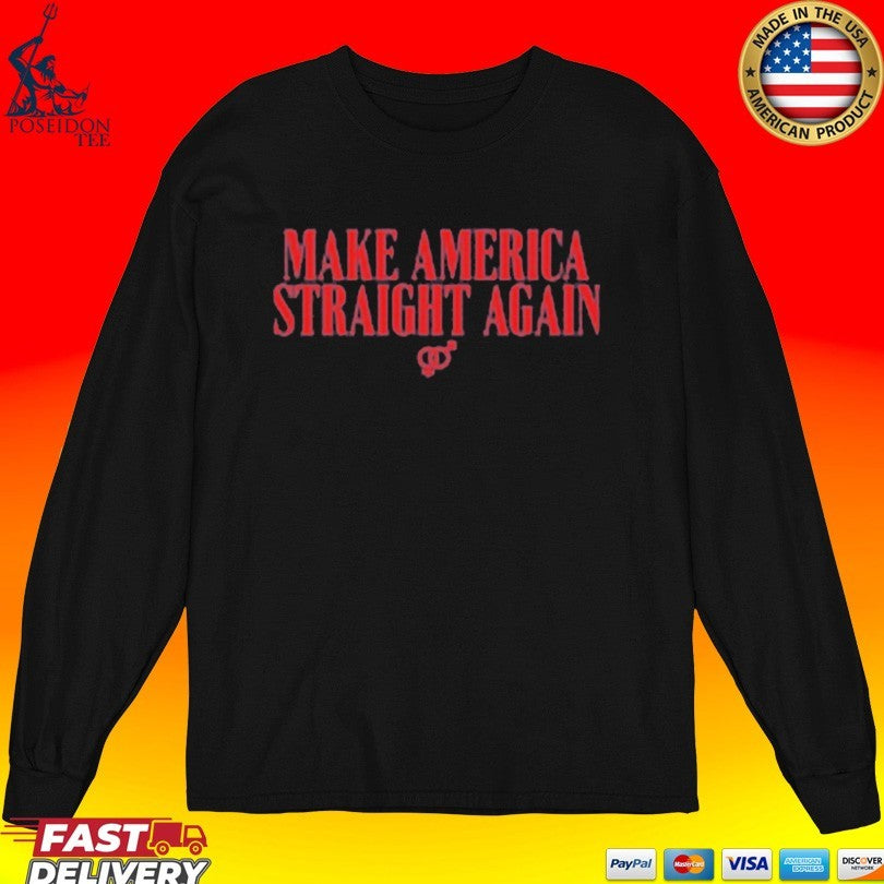 Make America Straight Again Old State Saloon T-shirt