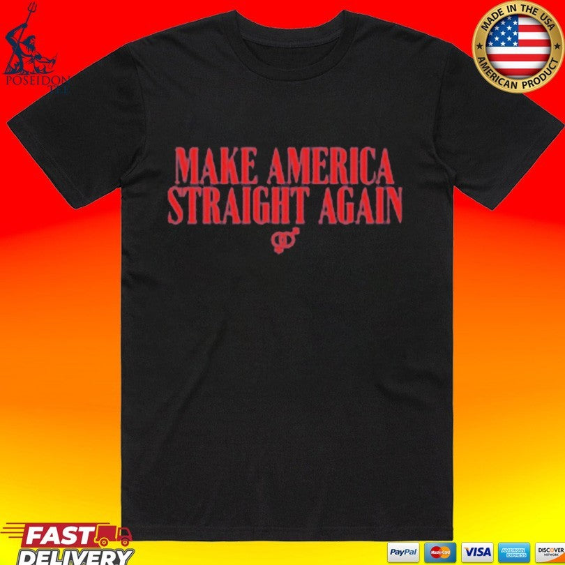 Make America Straight Again Old State Saloon T-shirt