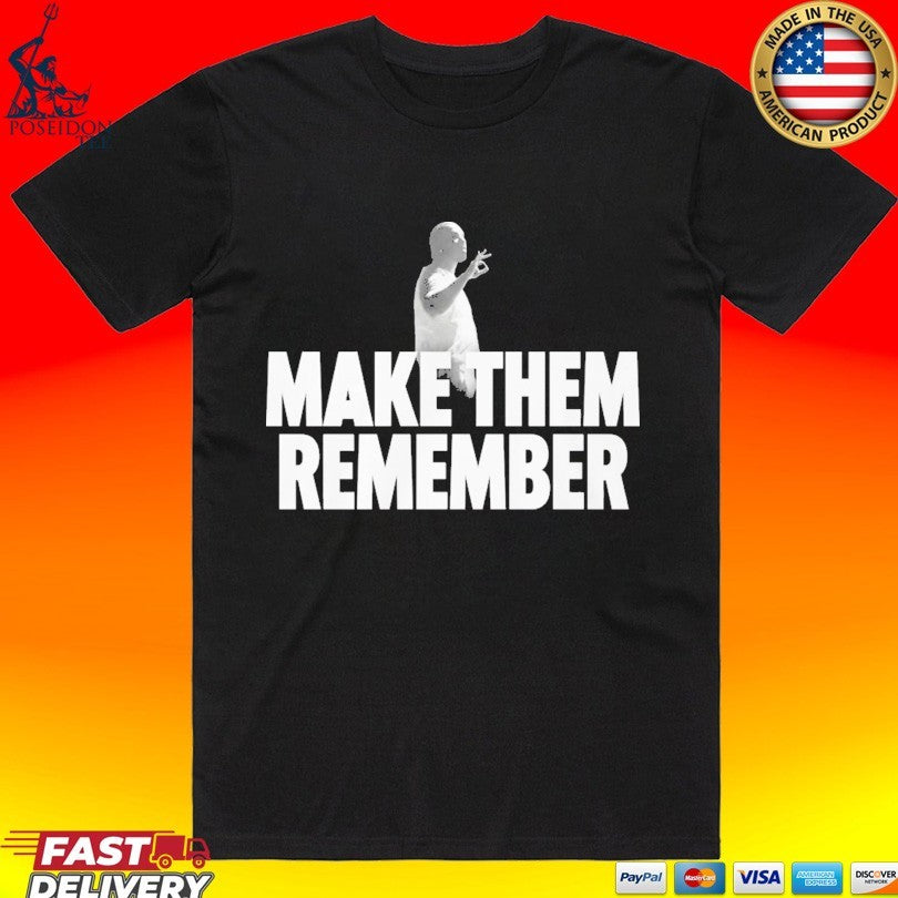 Make Them Remember Hip Hop Graphic Rap T-shirt