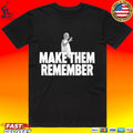 Make Them Remember Hip Hop Graphic Rap T-shirt