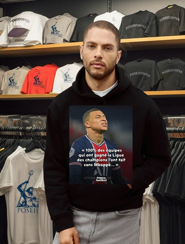 Mbappé Meme Psg Champions League Joke 100% Des Équipes Qui Ont Gagné La Ligue Des Champions L’ont Fait Sans Mbappé T-shirt