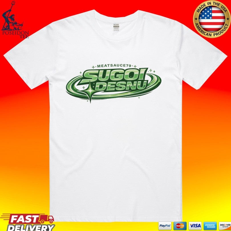Meatsauce79 Sugoi Desnu T-shirt