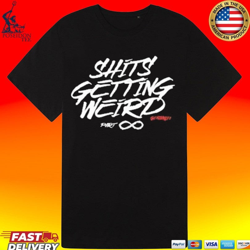 Merchlabs Giyohnly1 Shits Getting Weird Heavyweight T-shirt