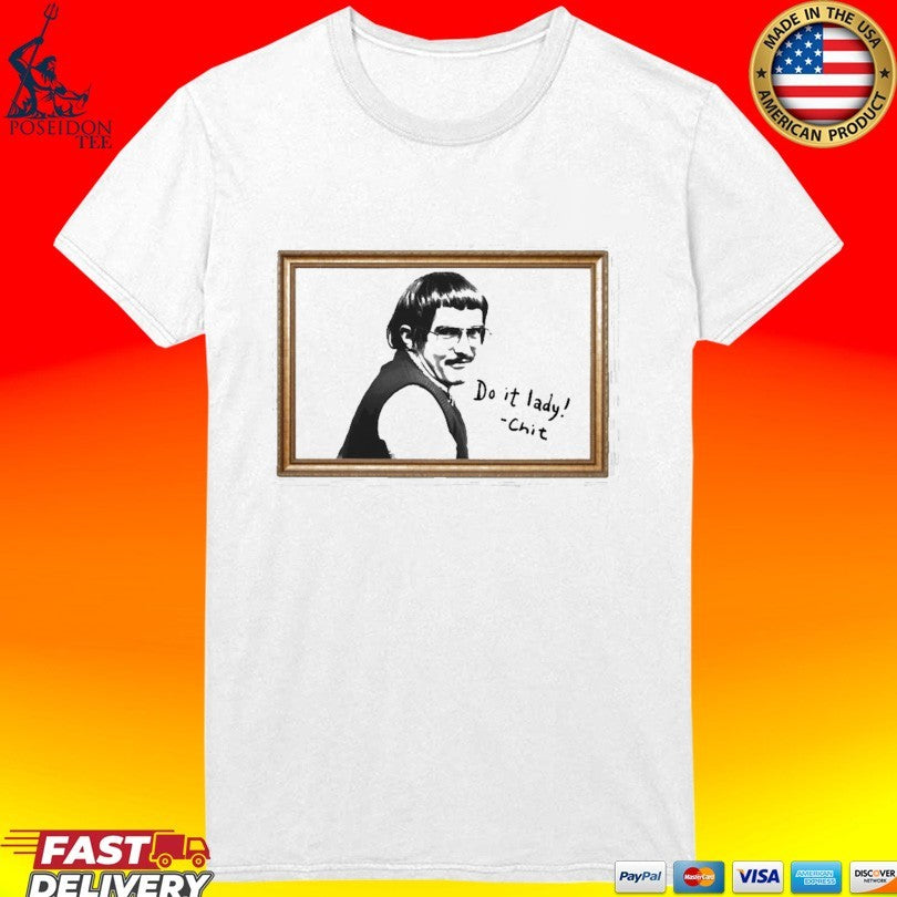 Message From Do It Lady Chit Shirt