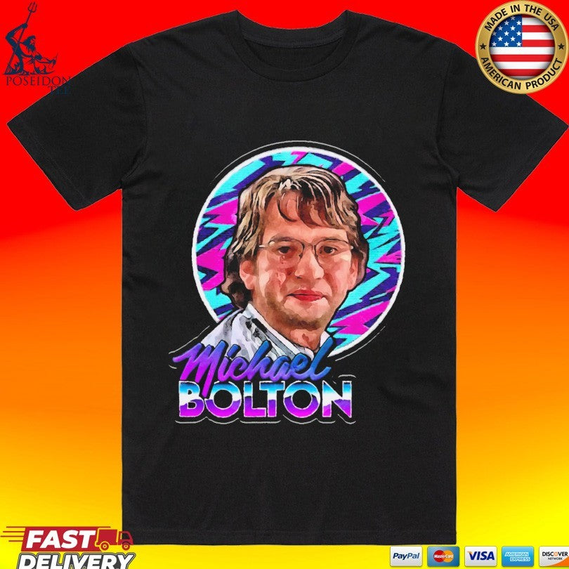 Michael Bolton Why Should I Change My Name T-shirt