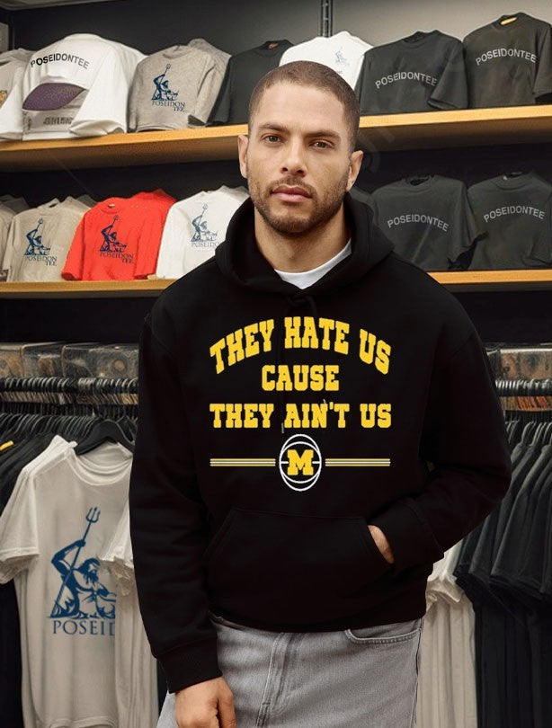 Michigan Wolverines 2026 They Hate Us Cause They Ain’t Us T-shirt
