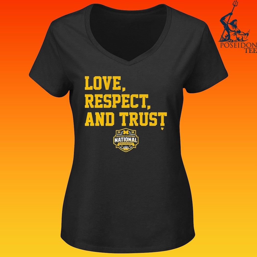 Michigan Wolverines MBB 2026 National Champions Love, Respect, And Trust T-shirt