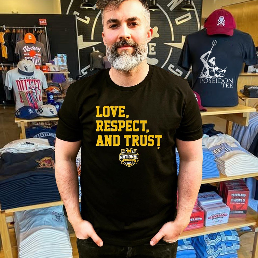 Michigan Wolverines MBB 2026 National Champions Love, Respect, And Trust T-shirt