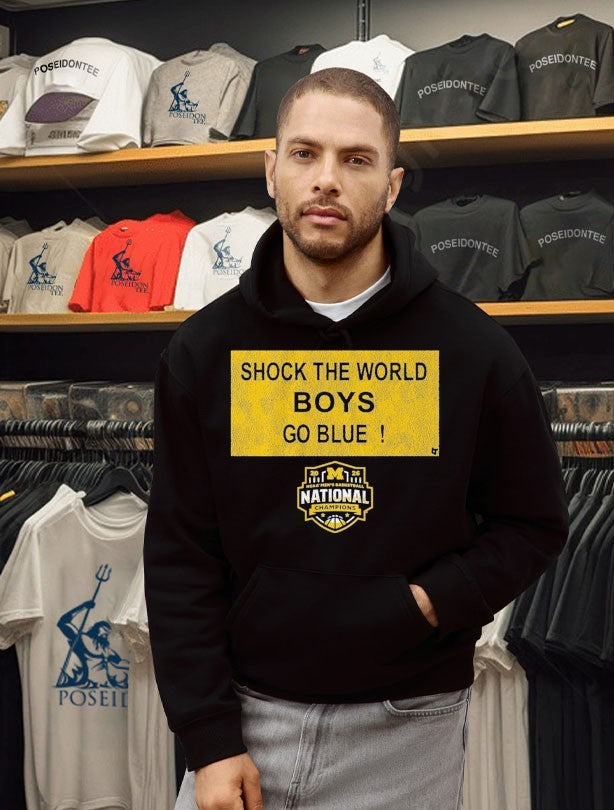 Michigan Wolverines MBB 2026 National Champions Shock The World Boys Go Blu Sign T-shirt