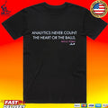 Miguel Rojas Analytics Never Count The Heart Or The Balls T-shirt