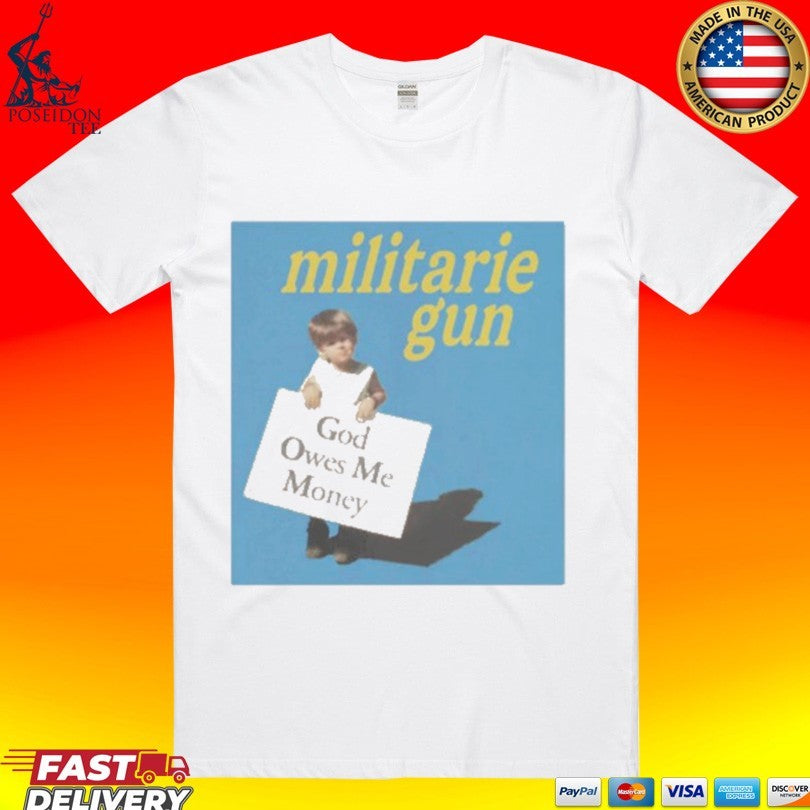 Militarie Gun God Owes Me Money Gomm Boy T-shirt